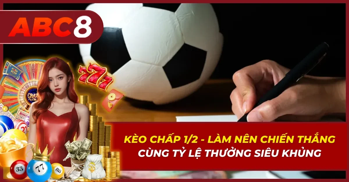 Kèo Chấp 1/2