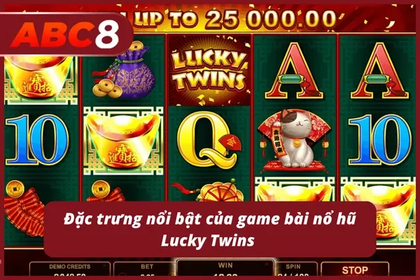 Những đặc trưng riêng của phiên bản nổ hũ Lucky Twins