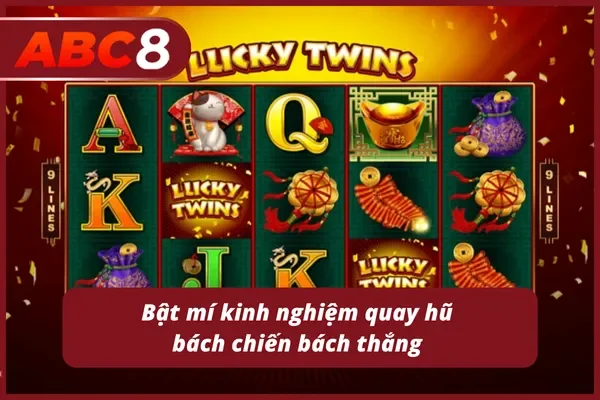 Chia sẻ kinh nghiệm quay hũ đổi thưởng hiệu quả nhất